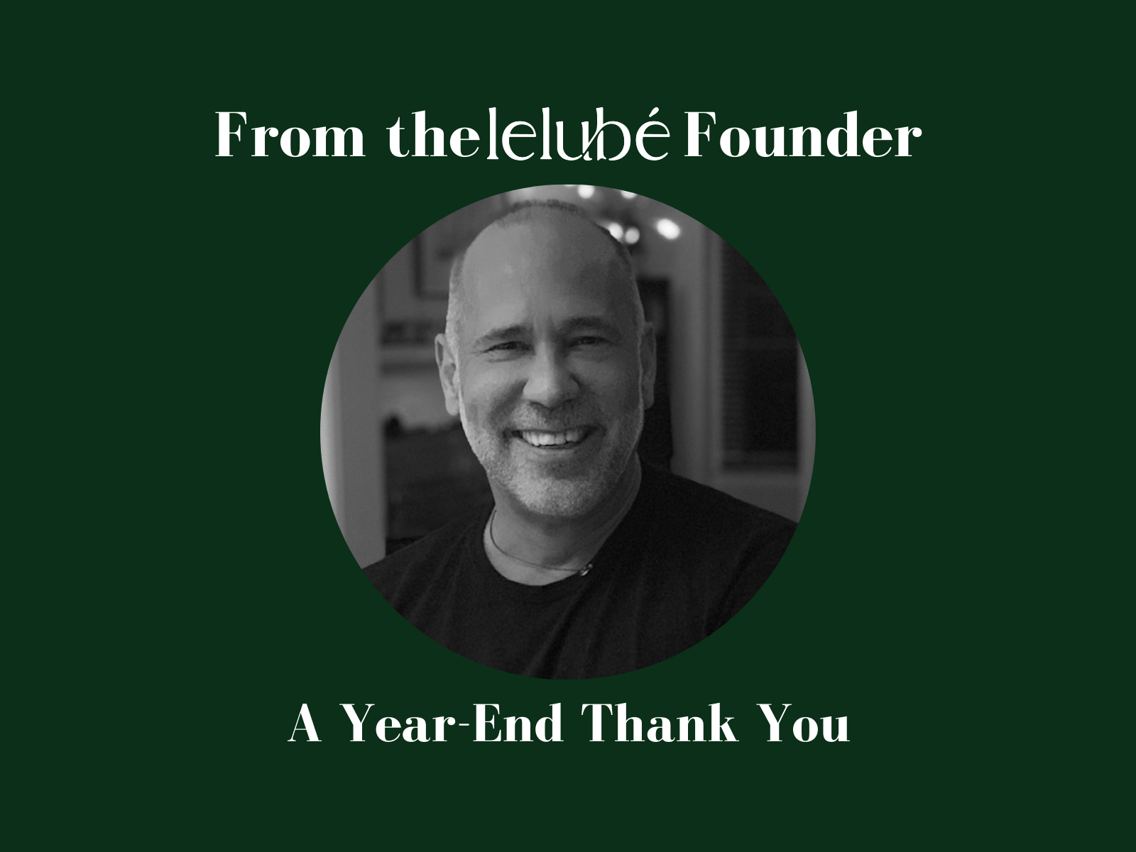 From the Founder - A Year-End Thank You
